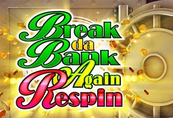 Break da Bank Again Respin
